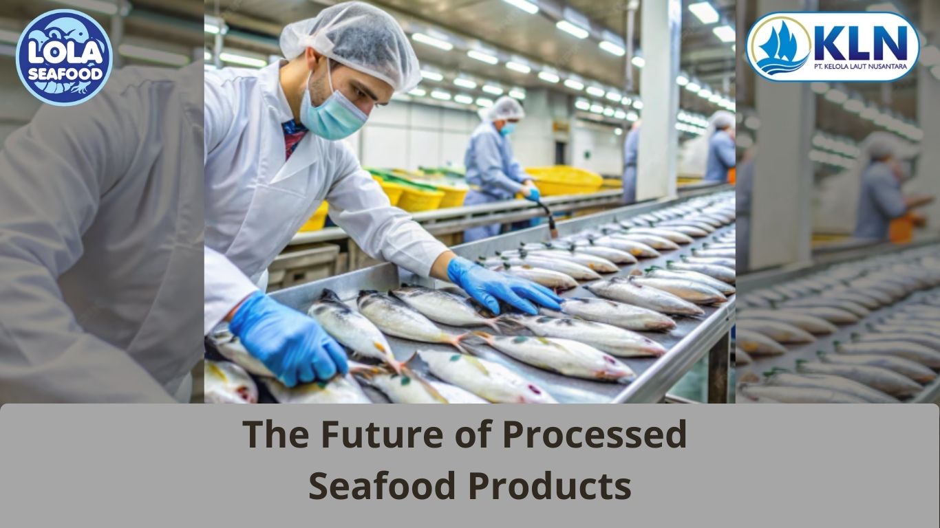 The Future of Processed Seafood Products